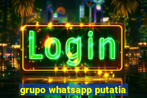 grupo whatsapp putatia